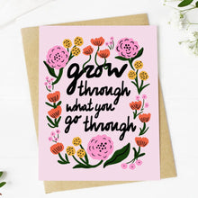 Load image into Gallery viewer, "Grow Through What You Go Through" Encouragement Card