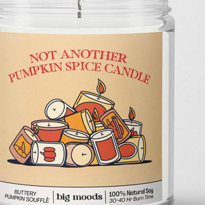 "Not Another Pumpkin Spice Candle " - Soy Candle (5oz)