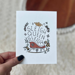 "Sleigh Queen, Sleigh" Greeting Card