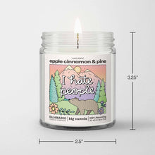 Load image into Gallery viewer, &quot;I Hate People&quot; Apple Cinnamon &amp; Pine -  Luxury Soy Candle