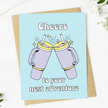 Load image into Gallery viewer, &quot;Cheers To Your Next Adventure&quot; Water Bottle Graduation Card