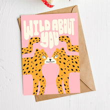 Load image into Gallery viewer, &quot;Wild About You&quot; Greeting Card