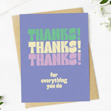 Load image into Gallery viewer, &quot;Thanks for Everything You Do&quot; Greeting Card