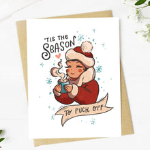 Load image into Gallery viewer, &quot;T&#39;is the season... to f*ck off&quot; Christmas Card