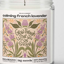 Load image into Gallery viewer, &quot;Grow Through&quot; Calming French Lavender -  Luxury Soy Candle