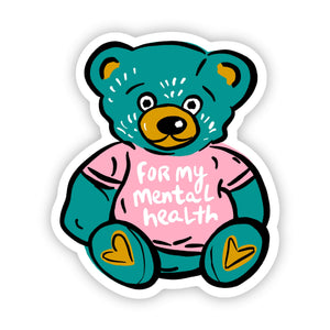"For My Mental Health" Teddy Bear Sticker