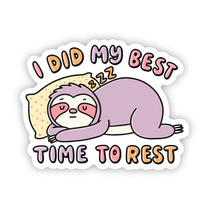 "I Did My Best, Time to Rest" Sloth Sticker